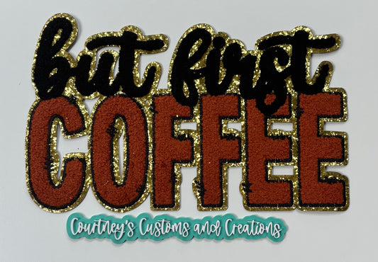 But First Coffee Patch