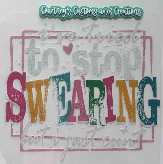 I've Tried to Stop Swearing (Glitter)