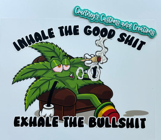 Inhale The Good Exhale The Bull