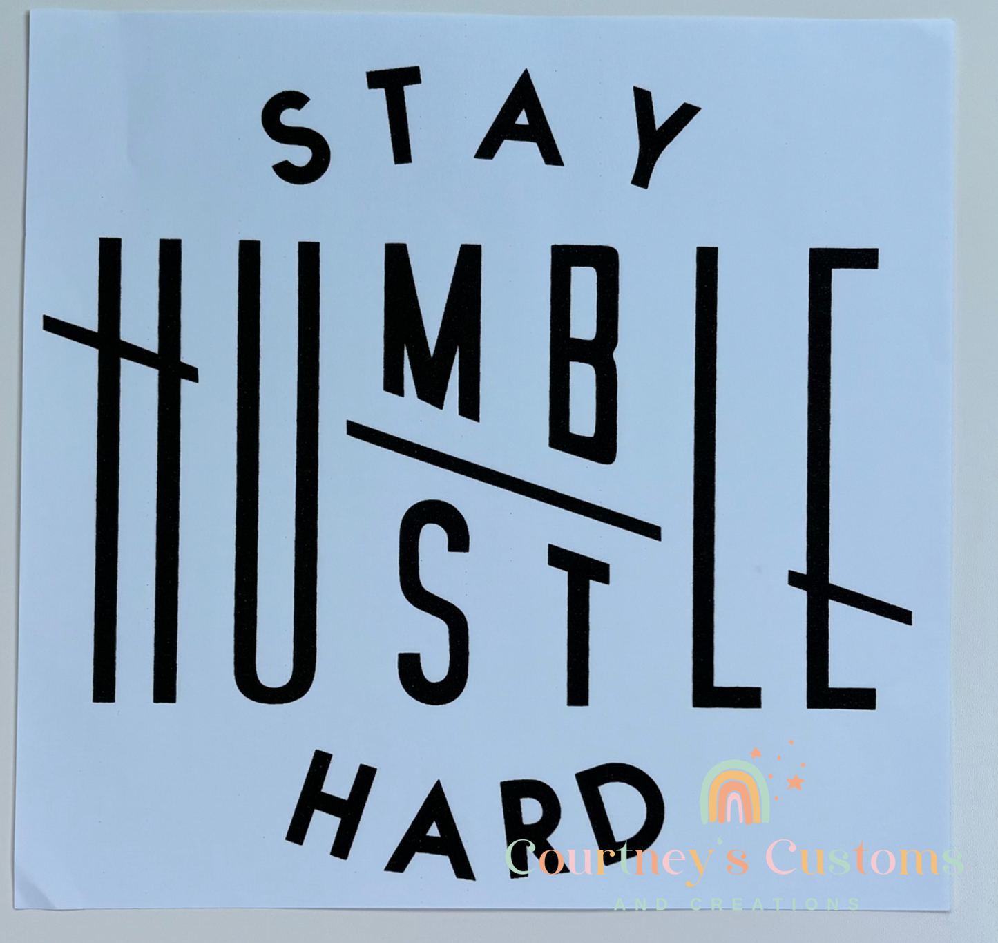 Stay Humble Hustle Hard