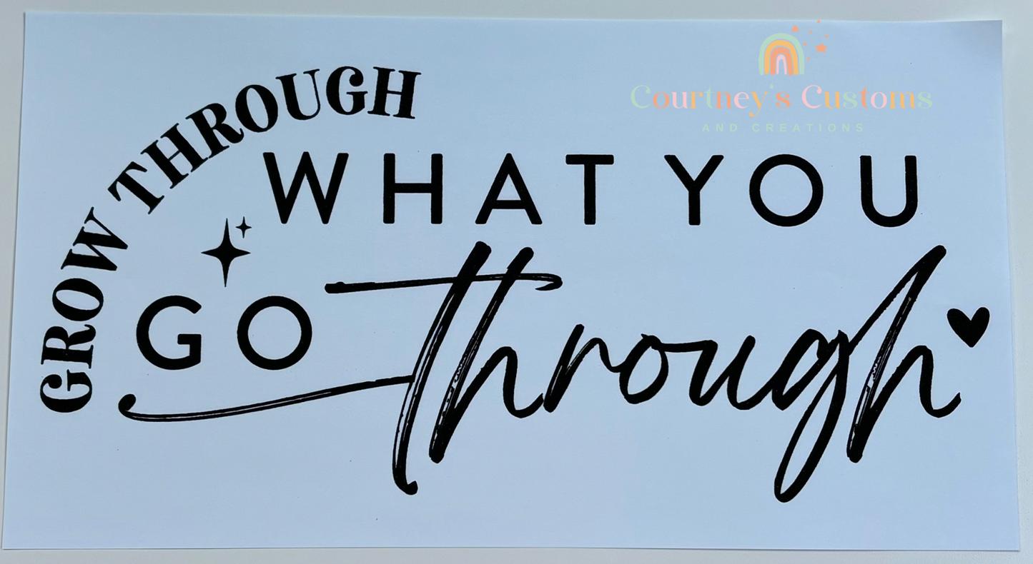 Grow Through What You Go Through